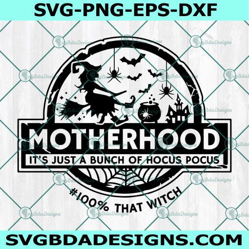 Motherhood Witch SVG, Motherhood Witch ,Witch Club svg, It's Just a Bunch of Hocus Pocus svg, Halloween Svg, Cricut, Digital Download