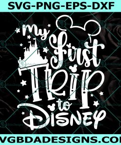 My First Trip to Disney Svg, Disney Trip Svg, Disney Vacation Svg, Disney Hand Lettered Svg
