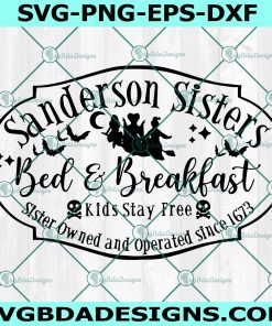 Sanderson Bed & Breakfast Svg, Sanderson Sister svg , Witch Svg, Halloween Svg, Cricut, Digital Download