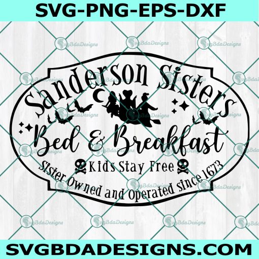 Sanderson Bed & Breakfast Svg, Sanderson Bed & Breakfast, Sanderson Sister svg, Witch Svg, Halloween Svg, Cricut, Digital Download