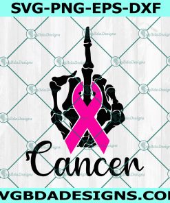 Skeleton Hand Fuck Cancer svg, Breast Cancer svg, Cancer Survivor svg, Cancer Ribbon, Cancer Awareness svg, Cricut, Digital Download