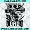 Some People Call Me A Barber svg, The Most Important Call Me Dad Svg, Barber svg, Funny Dad Barber, Cricut, Digital Download