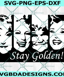Stay Golden svg, Stay Golden, The Golden Girls svg,Stay Golden shirt,Stay Golden cricut,Stay Golden cut file, Cricut, Digital Download