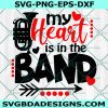 My Heart in the Band Svg, Band mom svg, Football Svg, Cornet Svg, Trumpet Svg, Euphonium Svg, Tuba Svg, Cricut, Digital Download 