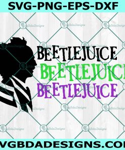 Beetlejuice Beetlejuice Beetlejuice Svg, Horror Character Svg, Halloween Svg,