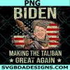 Making Taliban Great Again 2021 Png, Joe Biden Taliban Png,Joe Biden Png, Cricut, Digital Download
