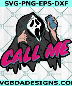 Call Me  Scream  Svg, Horror Character Svg, Horror Movie SVG