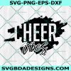 Cheer Vibes SVG, Cheerleading SVG, Sports Player svg, athletes svg, Cricut, Digital Download