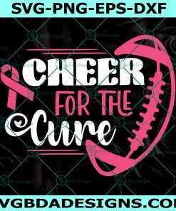 Cheer for The Cure Football Svg, Cancer Awareness SVG, Breast Cancer SVG