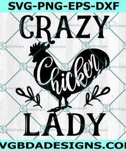 Crazy Chicken Lady Svg, Chicken Coop Svg, Chicken Lover Svg