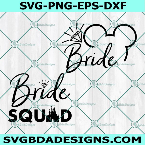 Disney Bride SVG, Bride Squad SVG, Disneyworld SVG, Disney Trip Svg, Cricut, Digital Download 