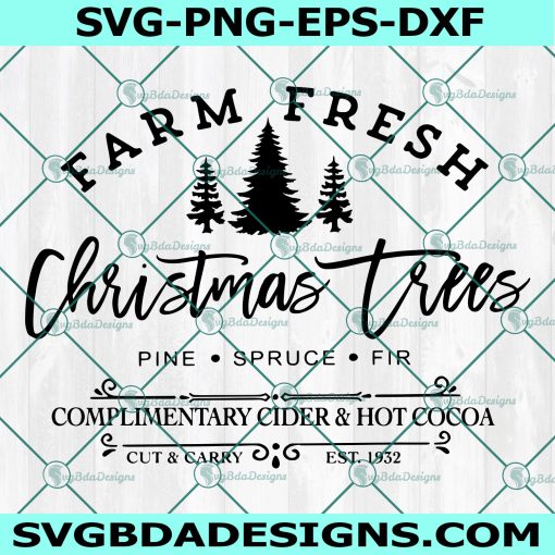 Farm Fresh Christmas Trees SVG, Christmas Svg, Farmhouse Christmas Svg, Tree Farm Svg, Cricut, Digital Download 