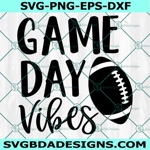 Game Day Vibes Svg, Football Svg, Girl Football Svg, Friday Nights Svg, Women Football Svg , Cricut, Digital Download