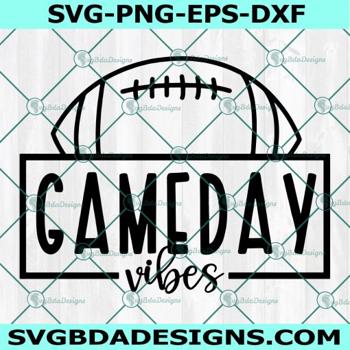 Game Day Vibes Football Svg, Football Svg,Game Day vibes svg, football mom svg, Women Football Svg , Cricut, Digital Download