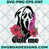 Call Me Scream SVG, Ghostface SVG, Halloween Horror Scary SVG, Halloween svg, Cricut, Digital Download