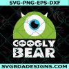 Googly Bear Svg, Monsters Inc svg, Disney svg, Cricut, Digital Download