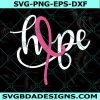 Hope Breast Cancer SVG, Hope ribbon svg, Cancer svg, Cancer Awareness SVG, Cricut, Digital Download