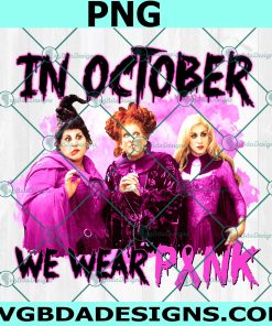 In October We Wear Pink Hocus Pocus Png, Hocus Pocus Png, Breast Cancer Png