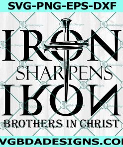 Iron Sharpens Iron Svg, Brothers In Christ Svg, The Armor Of God Svg