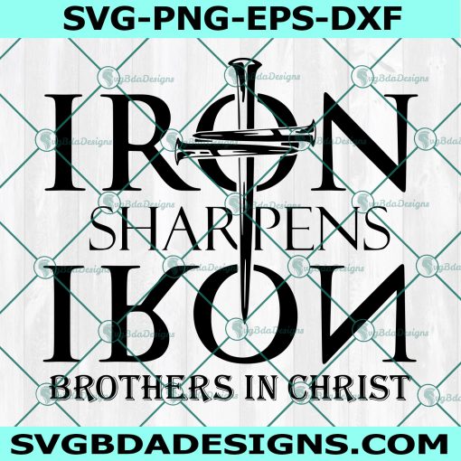 Iron Sharpens Iron Svg, Brothers In Christ Svg, Men's Ministry Svg, Christian Svg, The Armor Of God Svg, Cricut, Digital Download 