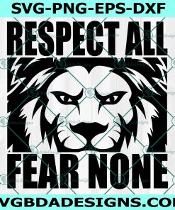 Lion HighSchool Mascot Svg,Respect All Fear None Svg, Lion Svg