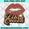 Lips Libra Queen svg, Gold chain svg, Zodiac svg, Horoscope Svg, Afro woman svg,Black Girl Magic Svg, Cricut, Digital Download