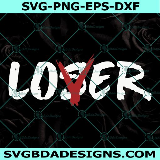 Loser love svg, Loser Svg, Love Svg, halloween svg, Cricut, Digital Download