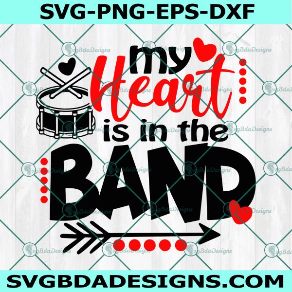 My Heart is in the Band Svg, Band mom svg, Football Svg, DRUM. DRUMMER Svg, Cricut, Digital Download 