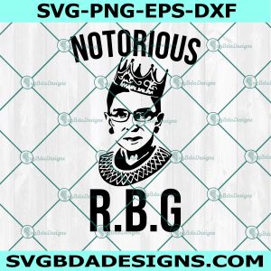 Notorious Rbg Svg, RBG  Svg, Ruth Bader Ginsburg Svg