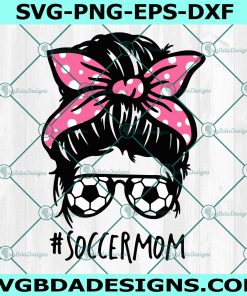 Soccer Mom Svg, Soccer Svg, Soccer Mom, Mom svg