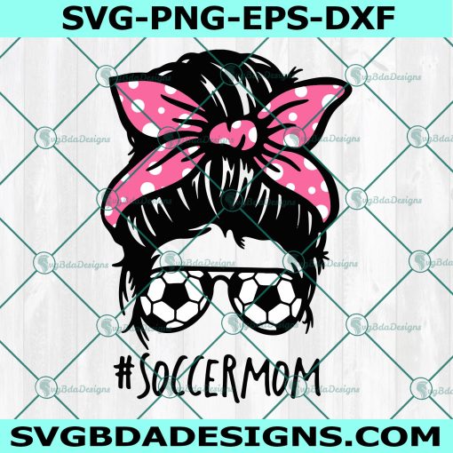 Soccer Mom Svg, Soccer Svg, Soccer Mom, Mom svg, Cricut, Digital Download