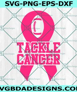 Tackle Cancer Svg, Pink Out SVG, Football  Cancer SVG