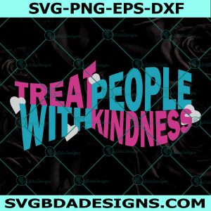 Treat People With Kindness Svg, Harry Style Svg, Cricut, Digital Download 