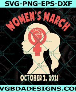 Womens March October 2021 Svg, Women's Rights Svg, Empowerment Svg