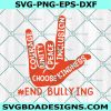 End BullyingSvg, Unity day orange kids svg, anti bullying love sign language svg, funny hand svg, Cricut, Digital Download