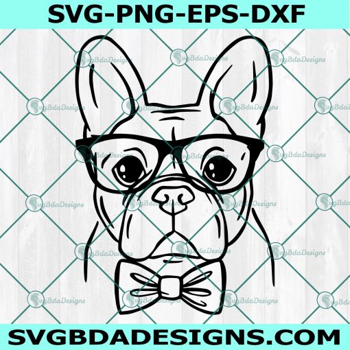French Bulldog svg, Frenchie with Glasses svg, Cute Dog Svg, Dog Bowtie Svg, Frenchie svg, Cricut, Digital Download