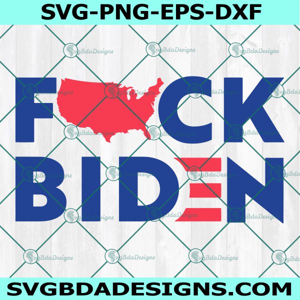 Fuck Biden America SVG, Anti Joe Biden SVG, Anti Biden Svg, Impeach 46 Svg, Cricut, Digital Download