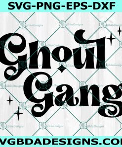 Ghoul Gang SVG, Halloween SVG, Fall Svg, Witchy Svg