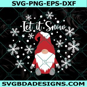 Gnome Let it Snow svg, Christmas svg, Gnome svg, Winter Gnome svg