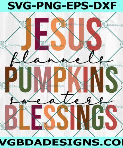 Jesus Flannels Pumpkins Sweaters Blessings Svg, Faith Svg, Jesus Svg
