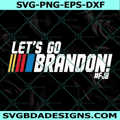 Let's Go Brandon svg, Let's Go Brandon PNG, anti biden svg, trump svg, team trump svg, impeach biden 46 Svg, Cricut, Digital Download