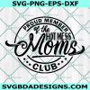 Proud Member Of The Hot Mess Moms Club  Svg ,Funny Mom svg, Cricut, Digital Download