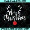 Reindeer Merry Christmas svg, Merry Christmas Svg, Christmas Family Svg, Cricut, Digital Download