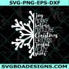 Snowflake SVG, Christmas SVG, Merry Christmas SVG, Funny Quote Svg, Snow Flake Svg, Christmas Winter Svg, Cricut, Digital Download