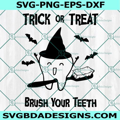 Trick Or Treat Brush Your Teeth Svg, Halloween Svg, Cricut, Digital Download