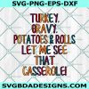 Turkey Gravy Potatoes Rolls Let Me See That Casserole Svg, Thanksgiving Svg, Turkey Svg, Cricut, Digital Download
