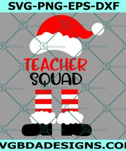 Teacher Squad Svg, Santa Svg, Teacher Christmas Svg, Santa Svg