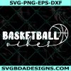 Basketball Vibes SVG,Basketball Mom Svg, Basketball Mama Svg,Basketball Svg,Your Biggest Fan Svg,Digital Download