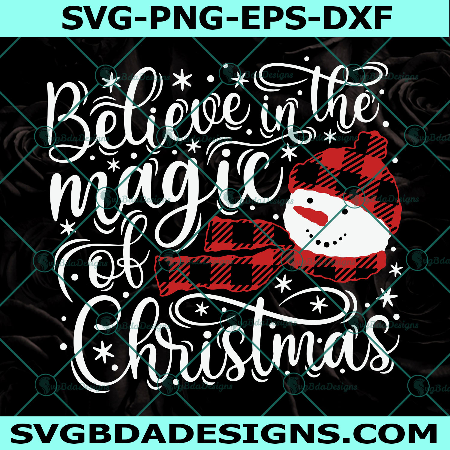 Believe in the Magic Of Christmas Svg, Snowman Svg, Merry Christmas Svg, Buffalo Plaid Svg, Christmas Quote Svg, Cricut, Digital Download