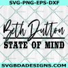 Beth Dutton State of Mind SVG, Yellowstone SVG, Cowgirl SVG, Western Svg, Country Svg, Digital Download